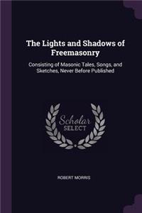 The Lights and Shadows of Freemasonry
