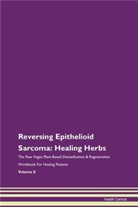 Reversing Epithelioid Sarcoma