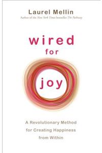 Wired for Joy