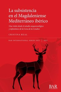 subsistencia en el Magdaleniense Mediterráneo ibérico