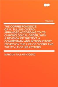 The Correspondence of M. Tullius Cicero