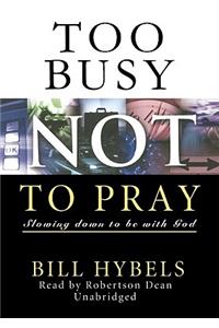 Too Busy Not to Pray