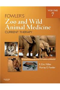 Fowler's Zoo and Wild Animal Medicine Current Therapy, Volume 7