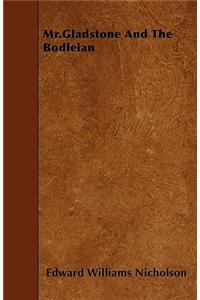 Mr.Gladstone And The Bodleian