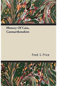 History Of Caio, Carmarthenshire