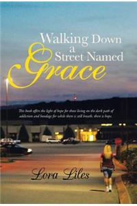 Walking Down a Street Named Grace
