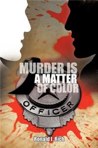 Murder is A Matter of Color