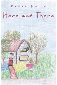 Here and There