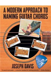 A Modern Approach to Naming Guitar Chords