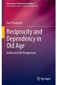 Reciprocity and Dependency in Old Age