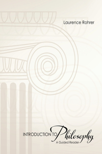 Introduction to Philosophy: A Guided Reader