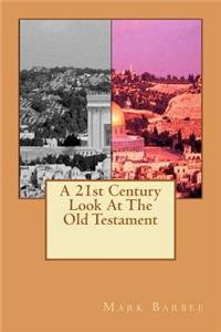 A 21st Century Look At The Old Testament