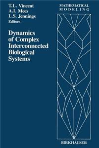 Dynamics of Complex Interconnected Biological Systems