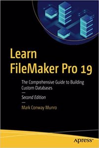 Learn Filemaker Pro 19 The Comprehensive Guide To Building Custom Databases