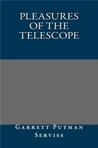 Pleasures of the Telescope