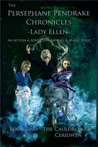 The Persephane Pendrake Chronicles-Two-The Cauldron of Ceridwen