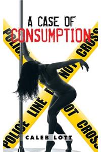 Case of Consumption