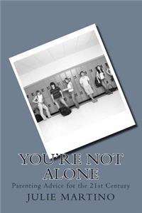 You're Not Alone