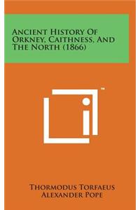 Ancient History of Orkney, Caithness, and the North (1866)