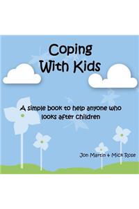 Coping with Kids