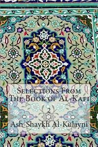 Selections From The Book of Al-Kafi