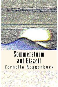 Sommersturm auf Eiszeit