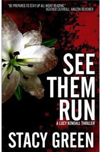 See Them Run (Lucy Kendall #2)