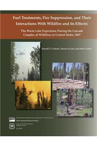 Fuel Treatments, Fire Suppression, and Thier Interactions with Wildfire and its Effects