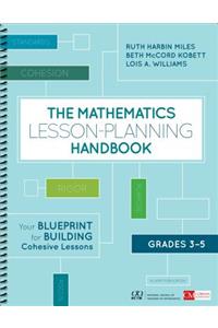 The Mathematics Lesson-Planning Handbook, Grades 3-5: Your Blueprint for Building Cohesive Lessons