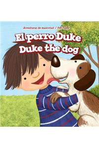 El Perro Duke / Duke the Dog