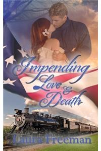 Impending Love and Death