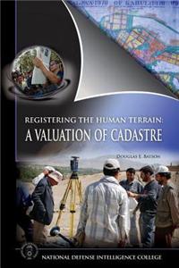 Registering the Human Terrain: A Valuation of Cadastre