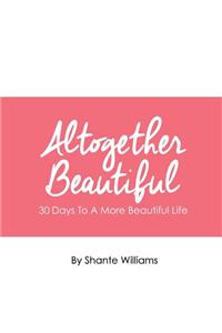 Altogether Beautiful