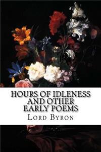 Hours of Idleness and Other Early Poems