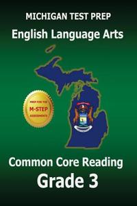 Michigan Test Prep English Language Arts Common Core Reading Grade 3