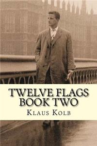 Twelve Flags Book Two