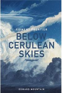 Below Cerulean Skies: A Story of Hope