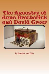 The Ancestry of Anne Bretherick and David Greer