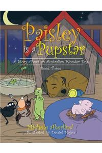 'Paisley is a Pupstar'