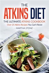 The Atkins Diet - The Ultimate Atkins Cookbook