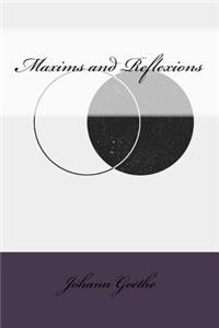 Maxims and Reflexions