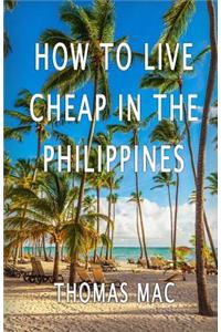 How To Live Cheap In The Philippines