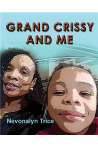 Grand Crissy and Me
