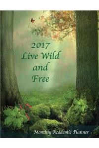 2017 Live Wild and Free Monthly Academic Planner