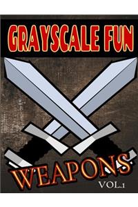 Grayscale Fun Weapons Vol.1