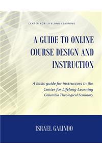 Guide to Online Course Design and Instruction