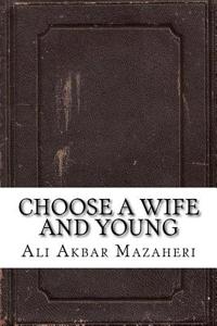 Choose a Wife and Young