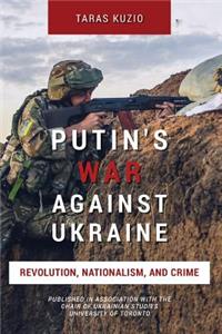Putin's War Against Ukraine