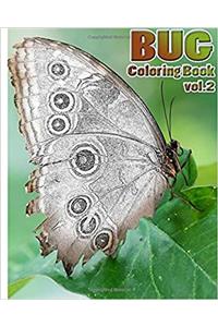Bug Coloring Book: A Coloring Book Containing 30 Bug Designs in a Variety of Styles to Help You Relax: 2