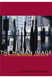 Human Image and Postmodern America